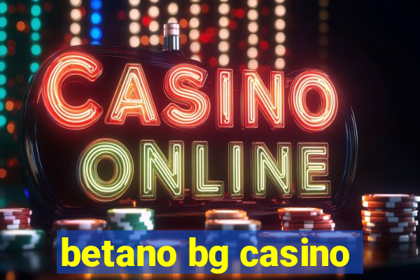 betano bg casino