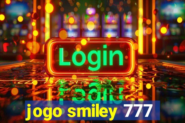 jogo smiley 777