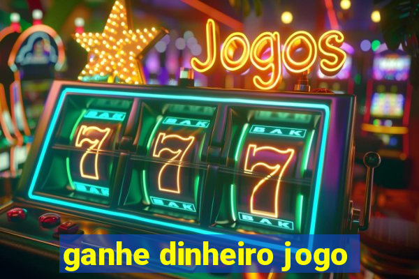 ganhe dinheiro jogo