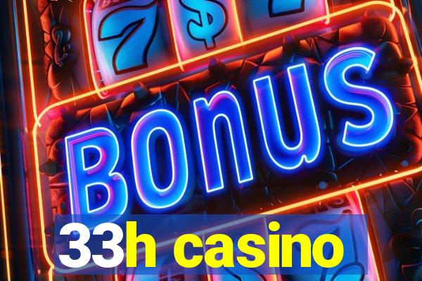 33h casino