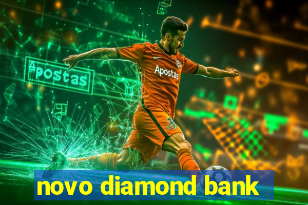 novo diamond bank