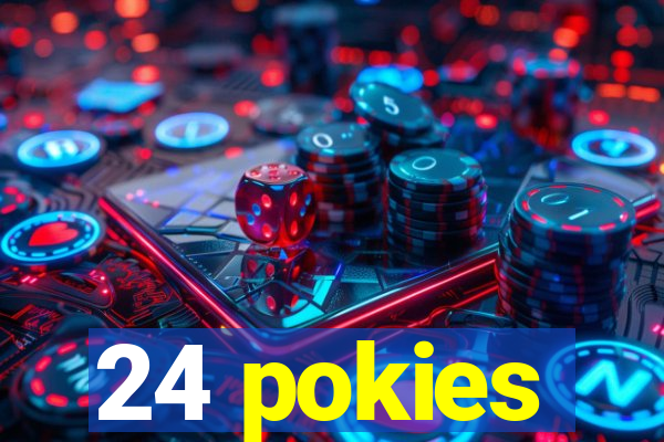 24 pokies