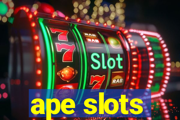 ape slots