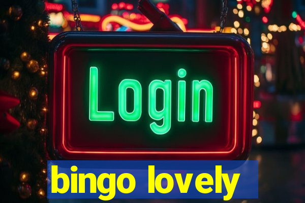 bingo lovely