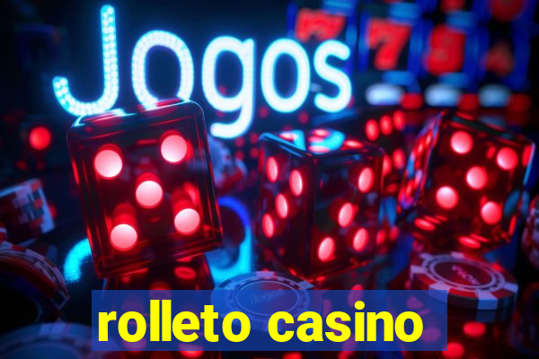 rolleto casino