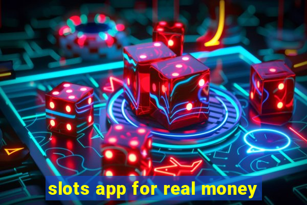 slots app for real money