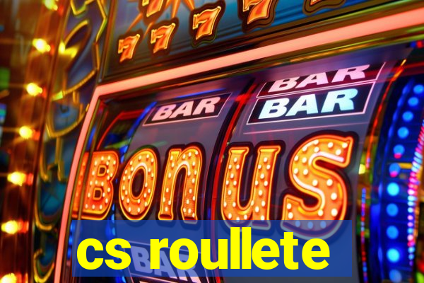 cs roullete