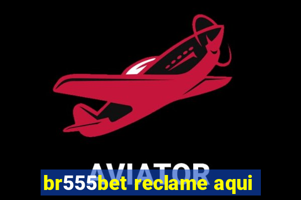 br555bet reclame aqui