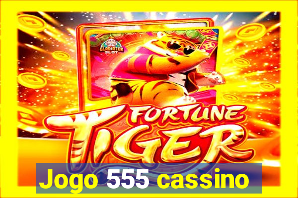 Jogo 555 cassino