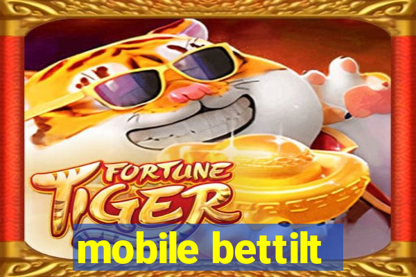 mobile bettilt