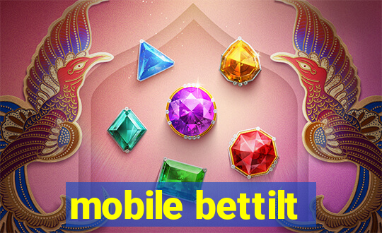 mobile bettilt