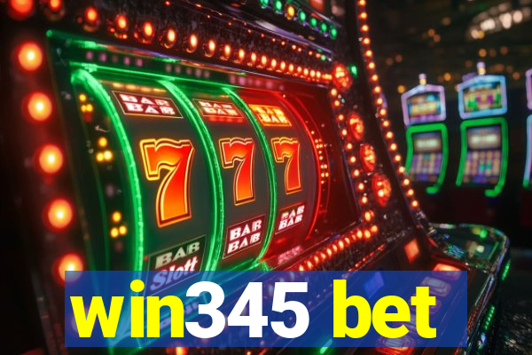 win345 bet