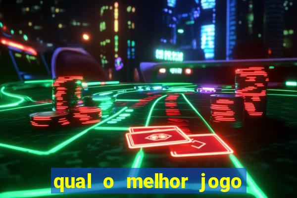 qual o melhor jogo para jogar e ganhar dinheiro