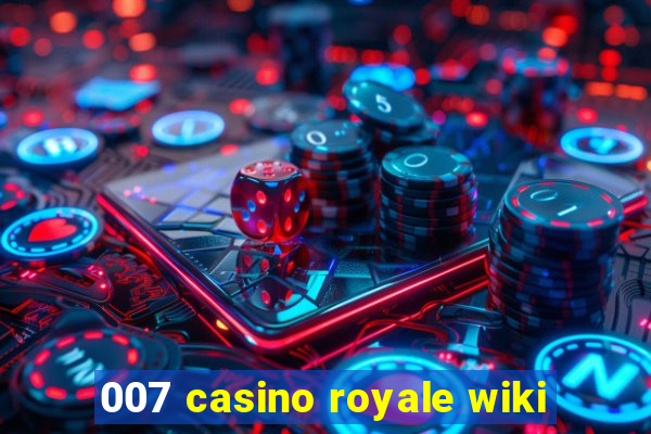 007 casino royale wiki