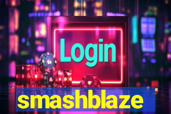 smashblaze