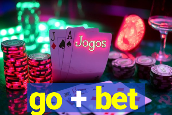 go + bet