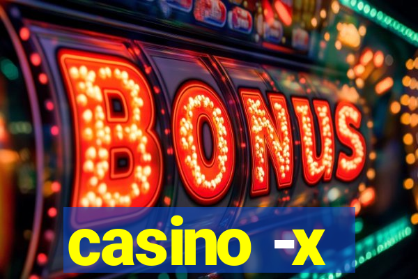 casino -x