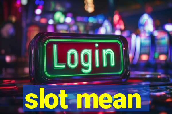 slot mean