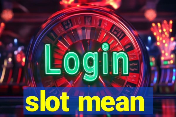 slot mean