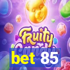 bet 85