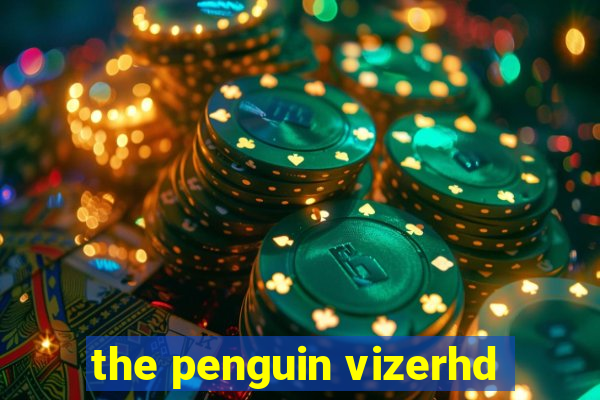 the penguin vizerhd