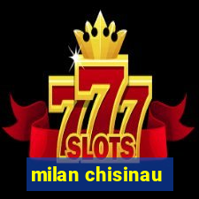 milan chisinau