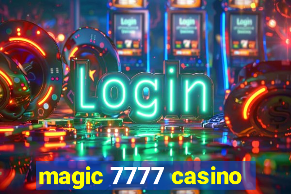 magic 7777 casino