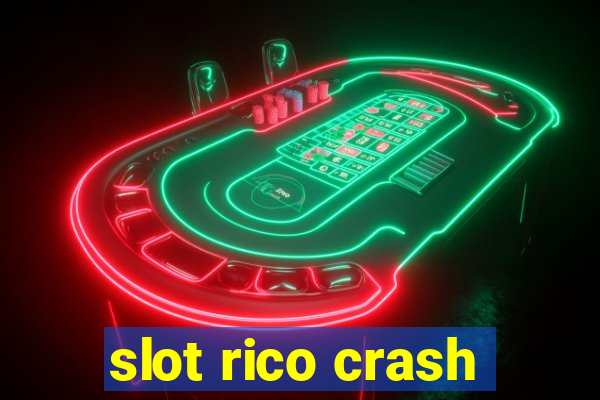 slot rico crash