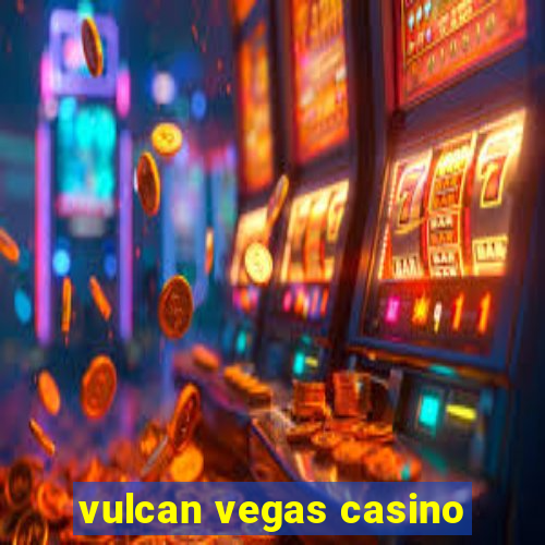 vulcan vegas casino