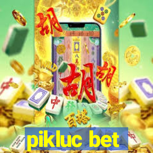 pikluc bet