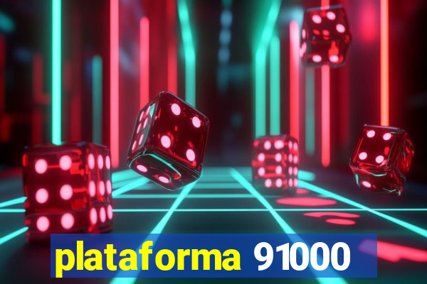 plataforma 91000