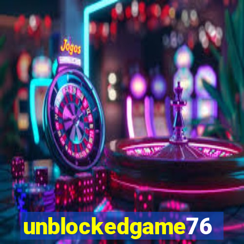 unblockedgame76