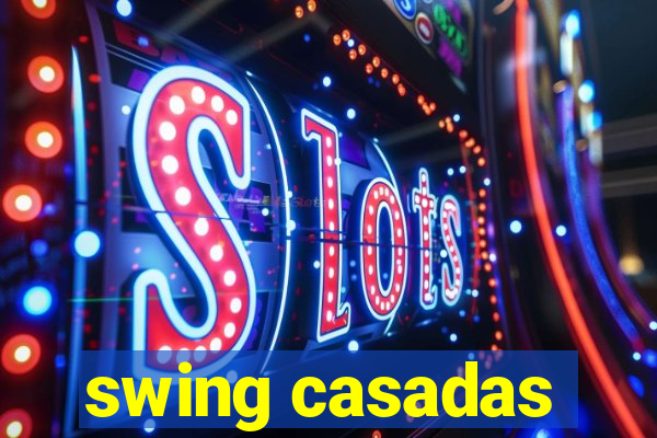 swing casadas