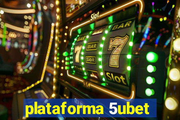 plataforma 5ubet