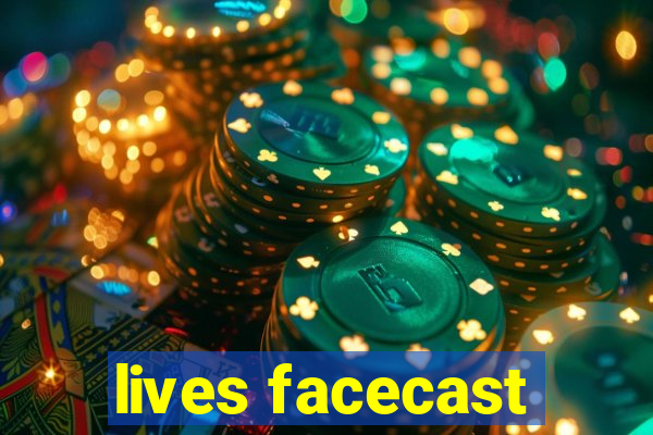 lives facecast