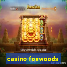 casino foxwoods