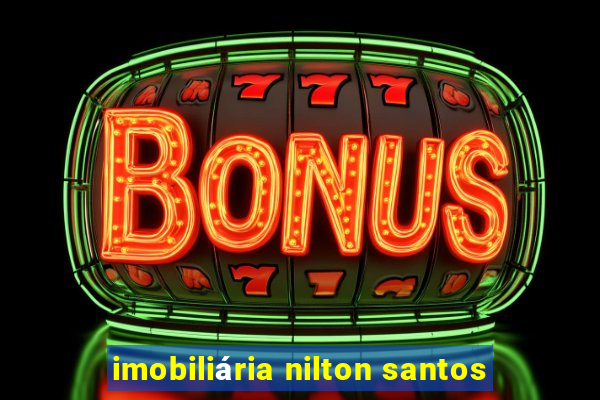 imobiliária nilton santos