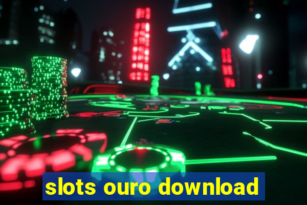 slots ouro download