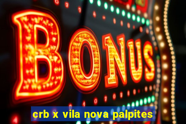 crb x vila nova palpites