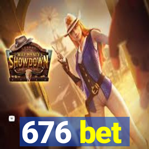 676 bet