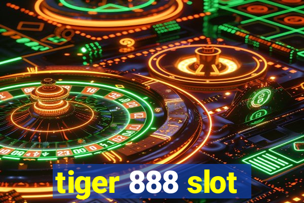 tiger 888 slot