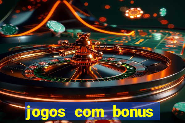 jogos com bonus sem deposito