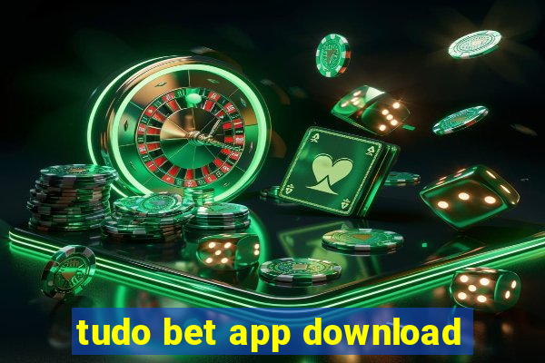 tudo bet app download