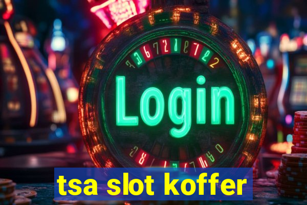 tsa slot koffer