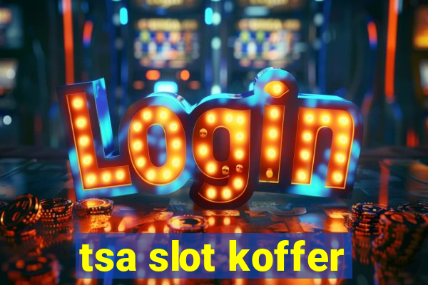 tsa slot koffer