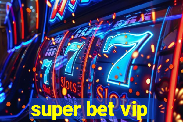 super bet vip