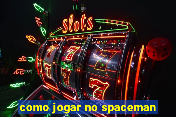 como jogar no spaceman