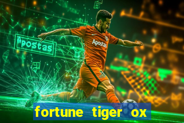 fortune tiger ox demo grátis