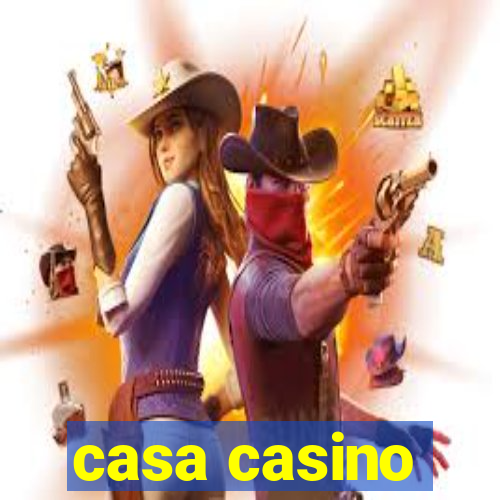 casa casino