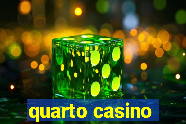 quarto casino